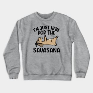 I'm Just Here For The Savasana Goat Yoga Fitness Funny Crewneck Sweatshirt